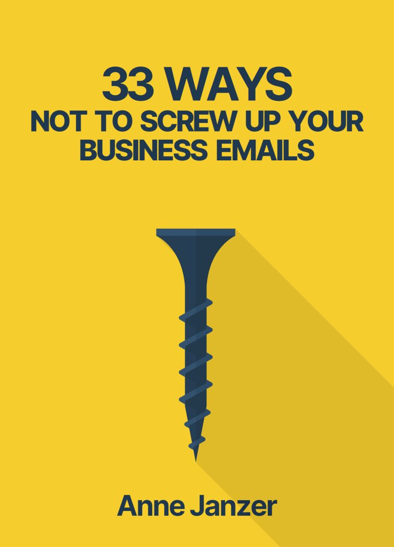 Book cover for 33 Ways Not to Screw Up Your Business Emails by Anne Janzer