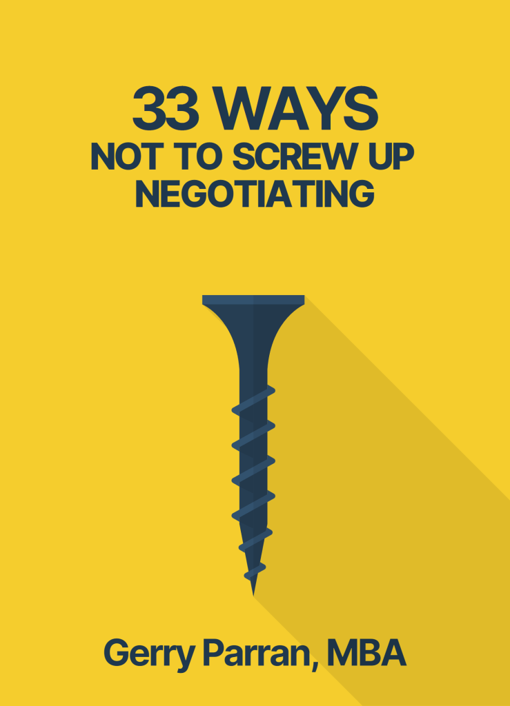 Book cover for 33 Ways Not to Screw Up Negotiating by Gerry Parran, MBA