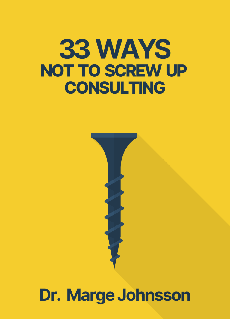 Book cover for 33 Ways Not to Screw Up Consulting by Dr. Marge Johnsson