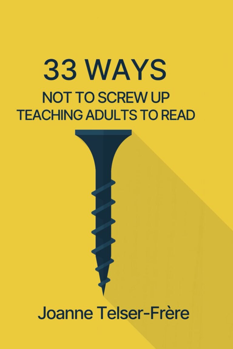 33 Ways Not to Screw Up Teaching Adults to Read